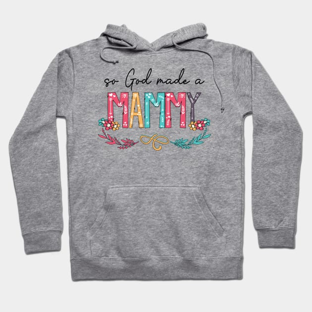 So God Made A Mammy Happy Mother's Day Hoodie by KIMIKA